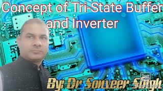 Lecture4 Microprocessor amp Peripheral Devices Concept of tristate buffer and inverter [upl. by Binah]