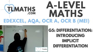 ALevel Maths G502 Differentiation Introducing Implicit Differentiation [upl. by Annayehc]