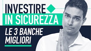 3 Migliori Banche Per Investire in sicurezza [upl. by Arammahs]