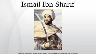 Ismail Ibn Sharif [upl. by Enohsal121]