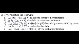 Try evaluating the following a Af Ayf f yx X1 lambda terms to normal terms b Ax Ay Aw w  1 y la [upl. by Tallbot]