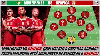 Liga 2324 Jornada 12 🟢 MOREIRENSE VS BENFICA 🔴 ANTEVISÃO ● O onze das águias no regresso da Liga [upl. by Necila]