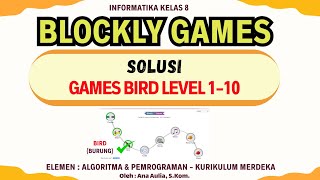 SOLUSI GAMES BIRD LEVEL 110  Informatika Kelas 8  Elemen Algoritma amp Pemrograman AP [upl. by Rammus446]