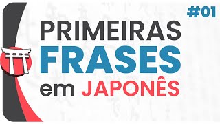 Primeiras Frases em Japonês 1  Cumprimentos Parte 1 [upl. by Laeahcim]