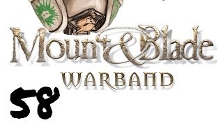 Lets Play Mount and Blade  Warband  Episode 58  Odd Concerns [upl. by Ebehp]