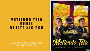 Metiendo Tela Remix  Dj Lite Nicaragua 505 [upl. by Madelina]