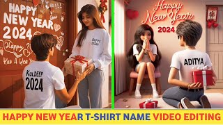 Happy New Year 2024 TShirt Name Video Editing  Happy New Year Couple Name Video Editing [upl. by Jules360]