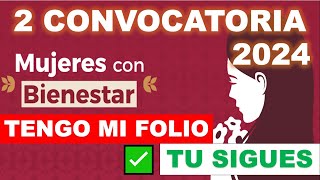 2DA CONVOCATORIA 2024 Mujeres Con Bienestar 📝 SI ya Tienes tu folio siguiente en recibir apoyo 👩🏼 [upl. by Coulombe]