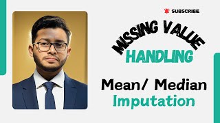 Missing Value Handling Numerical Data Mean  Median Explained  Bangla  Part 2 [upl. by Nirrat]