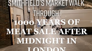 London’s 1000 Year Old Night MEAT Market  SMITHFIELD’S [upl. by Caputo]