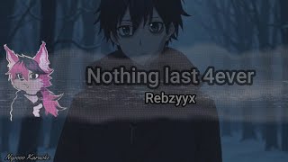 Rebzyyx  Nothing last 4ever  Karaoke [upl. by Airdnna]