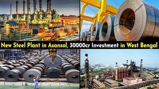 New Steel Plant in Asansol West Bengal Huge Investment of 30000 Cr by SAIL  Full Details Ep  289 [upl. by Kcir]