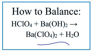 How to Balance HClO4  BaOH2  BaClO42  H2O Perchloric acid  Barium hydroxide [upl. by Otti246]