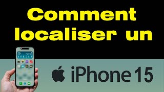 Comment localiser un iPhone 15 [upl. by Greg]