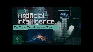 61 quotA Searchquot  Artificial Intelligence  Darakhshan Syed [upl. by Warford]