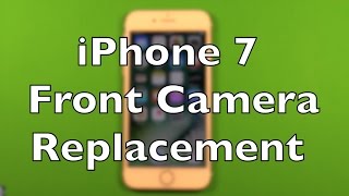 iPhone 7 Front Camera Replacement How To Change [upl. by Plath]