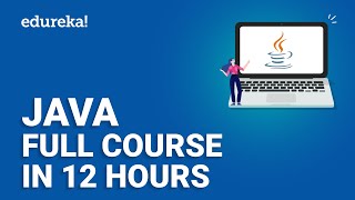 Java Full Course In 12 Hours  Java Tutorial for Beginners  Java Online Training  Edureka [upl. by Eudosia]