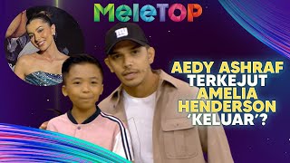 Amelia Henderson Surprise Dekat Aedy Ashraf Adik Haziq Terer Buat Liputan  MeleTOP  Nabil Hawa [upl. by Notsruht29]