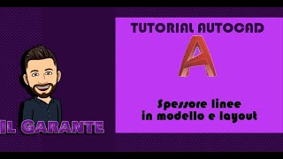 Tutorial AutoCAD  Spessore linee in modello e layout [upl. by Yak289]