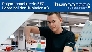 Polymechanikerin EFZ Lehre bei der Hunkeler AG  huncareer [upl. by Mientao236]