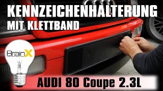 Kennzeichenhalterung mit Klettband Rahmenlose Kennzeichen Audi 80 Coupe [upl. by Otho]