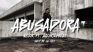 ABUSADORA  NYLOR FT AGontheBEAT Official Video [upl. by Eek538]