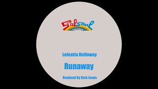 Loleatta Holloway  Runaway  Remixed by Nick Jones [upl. by Eeldarb212]