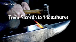 20221127 Sermon From Swords to Plowshares [upl. by Akihc]