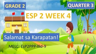 ESP 2 WEEK 4 QUARTER 3  Salamat sa Karapatan [upl. by Odille]