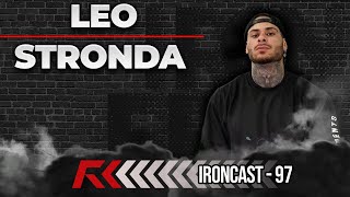 LEO STRONDA  IRONCAST 97 [upl. by Enniotna728]