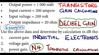 Industrial Electronics N4 Transistors  Decibel Gain Calculations  Transistor Amplifiers [upl. by Boatwright]