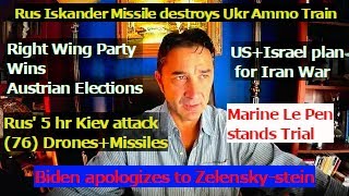 Iskander hits Ukr ammo Train Rus 5 hr Kiev attackUSIsrael prepare for Iran war Austria elections [upl. by Mahgirb76]