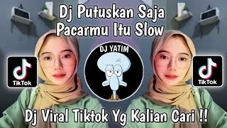 DJ PUTUSKAN SAJA PACARMU ITU SLOW MENGKANE BY NABIH IKOO VIRAL TIKTOK 2024 [upl. by Oidiple]