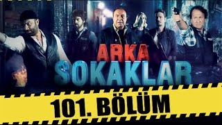 ARKA SOKAKLAR 101 BÖLÜM [upl. by Sorcha]