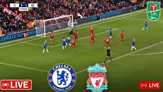 Chelsea vs Liverpool Live Football  THE FINAL  Carabao Cup 2024  Chelsea vs Liverpool Score [upl. by Gawain]