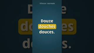 Répétez avec moi ce virelangue français 🚿 « Douze douches douces » [upl. by Remat]