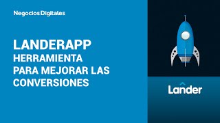 Herramienta para mejorar las conversiones LanderApp  Negocios Digitales [upl. by Leay]