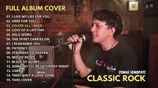 Dimas Senopati  I Live My Life For You  Here For You I Full Album Cover Classic Rock Hits [upl. by Kirschner]