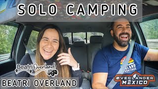 Pláticas de Carretera Solo Camping con Beatri Overland [upl. by Aham]