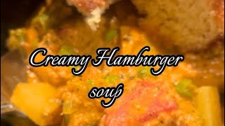 CREAMY HAMBURGER SOUP RECIPE [upl. by Patti654]