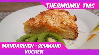 Thermomix® TM5®♥schneller MandarinenSchmandKuchen [upl. by Leunamme]