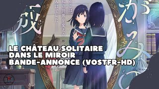 Le Château solitaire dans le miroir  bandeannonce VOSTFRHD [upl. by Nevek423]