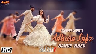 Adhura Lafz  Melvin Louis feat Sana Khan  Dance Video  Rahat Fateh Ali Khan  Baazaar [upl. by Haimorej]