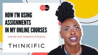 NEW FEATURE How to Use Thinkific Assignments for Online Courses [upl. by Eceinaj267]