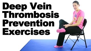 DVT Deep Vein Thrombosis Prevention Exercises  Ask Doctor Jo [upl. by Airetahs648]