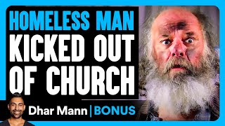 HOMELESS MAN Kicked Out Of CHURCH  Dhar Mann Bonus [upl. by Assilam57]