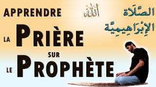 Apprendre la prière sur le prophète Mohammed Tachahoud 2eme partie Salutation sur ibrahim [upl. by Adle]