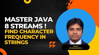 Java 8 Streams Find Character Frequency in Strings  StepbyStep Tutorial [upl. by Ahsikyw]