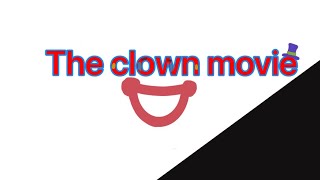 The clown movie p2 [upl. by Elyssa94]