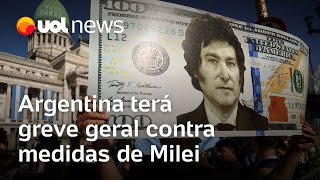 Argentina terá greve geral contra medidas econômicas de Javier Milei [upl. by Erleena686]